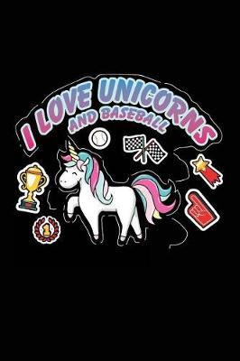 Book cover for I Love Unicorns And Baseball