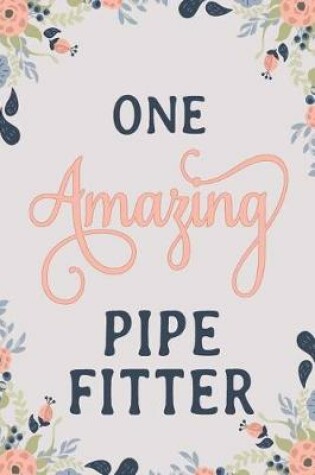 Cover of One Amazing Pipe Fitter