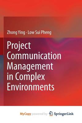 Book cover for Project Communication Management in Complex Environments