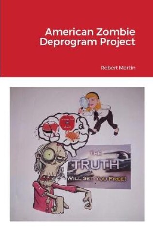Cover of American Zombie Deprogram Project