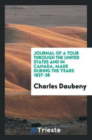 Cover of Journal of a Tour Through the United States and in Canada, Made During the Years 1837-38