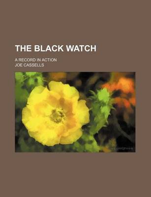 Book cover for The Black Watch; A Record in Action