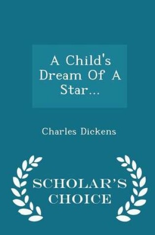 Cover of A Child's Dream of a Star... - Scholar's Choice Edition