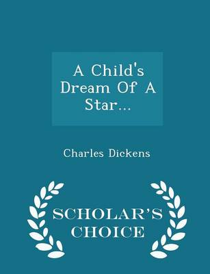 Book cover for A Child's Dream of a Star... - Scholar's Choice Edition