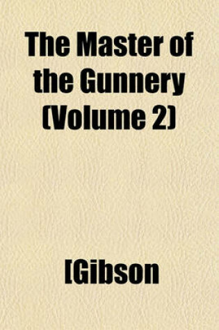 Cover of The Master of the Gunnery (Volume 2)