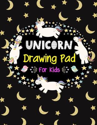 Cover of Unicorn Drawing Pad For Kids