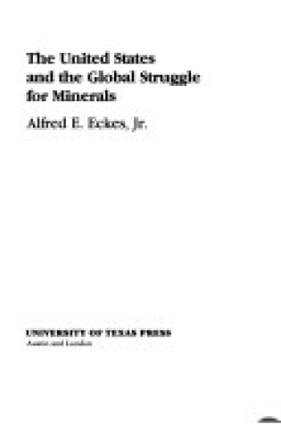 Cover of United States and the Global Struggle for Minerals