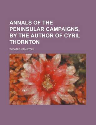 Book cover for Annals of the Peninsular Campaigns, by the Author of Cyril Thornton