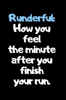 Book cover for Runderful How You Feel The Minute After You Finish Your Run