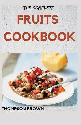 Book cover for The Complete Fruits Cookbook