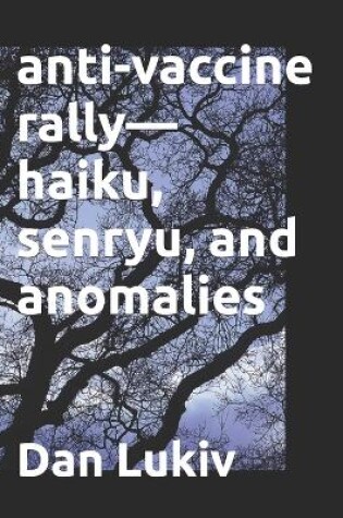 Cover of anti-vaccine rally-haiku, senryu, and anomalies