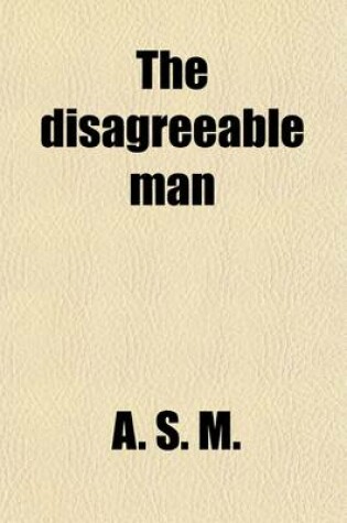 Cover of The Disagreeable Man; A Novel