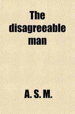 Book cover for The Disagreeable Man; A Novel