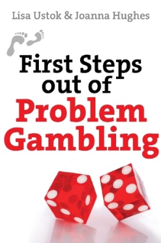 Cover of First Steps out of Problem Gambling