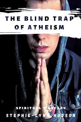 Cover of The Blind Trap of Atheism