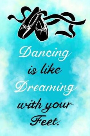 Cover of Dancing Is Like Dreaming?(Dance Journal For Girls)