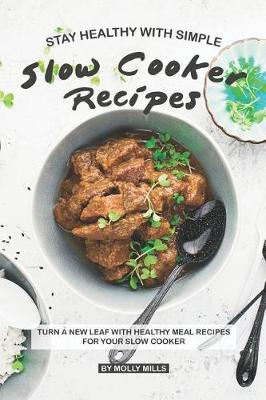 Book cover for Stay Healthy with Simple Slow Cooker Recipes