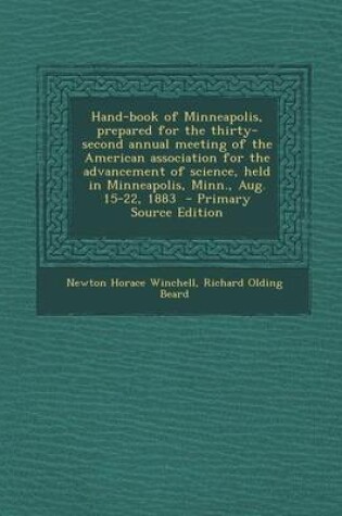 Cover of Hand-Book of Minneapolis, Prepared for the Thirty-Second Annual Meeting of the American Association for the Advancement of Science, Held in Minneapolis, Minn., Aug. 15-22, 1883 - Primary Source Edition