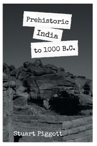 Cover of Prehistoric India to 1000 B.C
