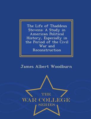 Book cover for The Life of Thaddeus Stevens