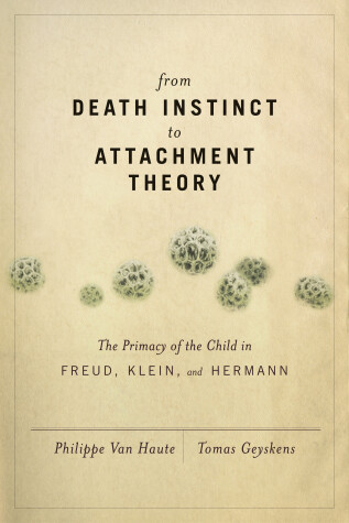 Book cover for From Death Instinct to Attachment Theory