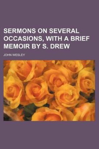 Cover of Sermons on Several Occasions, with a Brief Memoir by S. Drew