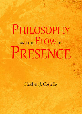 Book cover for Philosophy and the Flow of Presence