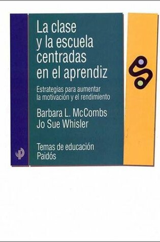 Cover of La Clase y La Escuela Centrada En El Aprendizaje