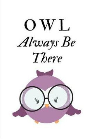 Cover of Owl Always Be There