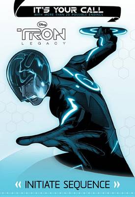 Book cover for Tron: Legacy It's Your Call: Initiate Sequence
