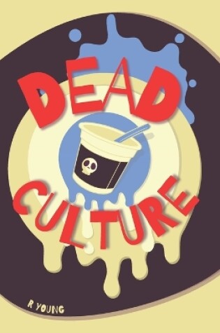 Cover of Dead Culture