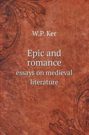 Cover of Epic and romance essays on medieval literature