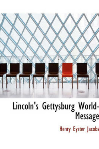 Cover of Lincoln's Gettysburg World-Message