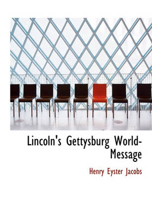 Book cover for Lincoln's Gettysburg World-Message