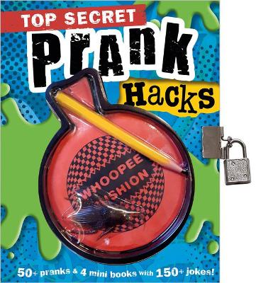 Cover of Top Secret Prank Hacks