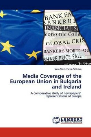 Cover of Media Coverage of the European Union in Bulgaria and Ireland