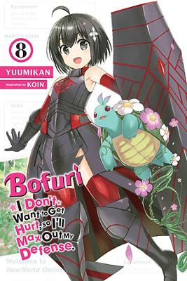 Book cover for Bofuri: I Don't Want to Get Hurt, so I'll Max Out My Defense., Vol. 8 (light novel)