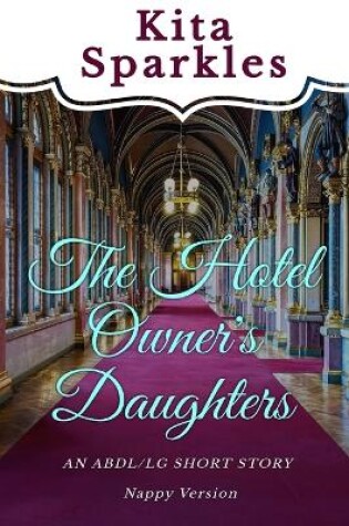 Cover of The Hotel Owner's Daughter (Nappy Version)