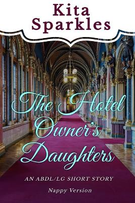 Book cover for The Hotel Owner's Daughter (Nappy Version)