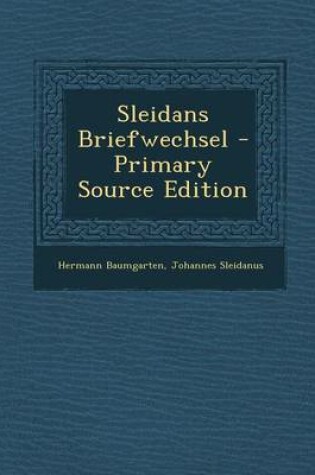 Cover of Sleidans Briefwechsel - Primary Source Edition