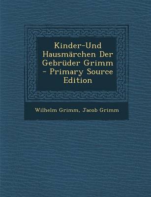 Book cover for Kinder-Und Hausmarchen Der Gebruder Grimm - Primary Source Edition