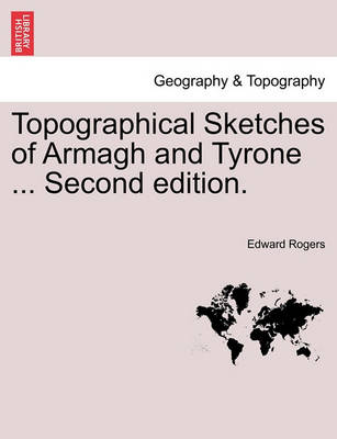 Book cover for Topographical Sketches of Armagh and Tyrone ... Second Edition.