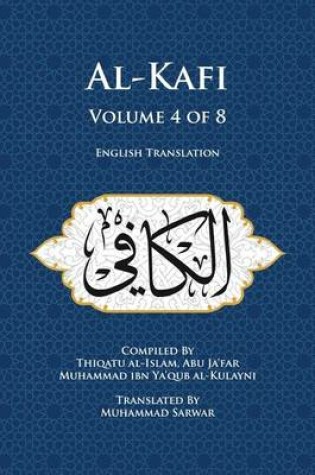 Cover of Al-Kafi, Volume 4 of 8