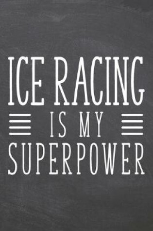 Cover of Ice Racing is my Superpower