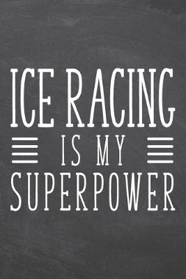 Book cover for Ice Racing is my Superpower