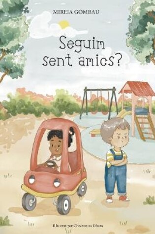 Cover of Seguim sent amics?