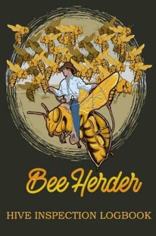 Cover of Bee Herder Hive Inspection Logbook