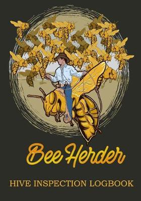 Book cover for Bee Herder Hive Inspection Logbook