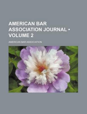 Book cover for American Bar Association Journal (Volume 2)