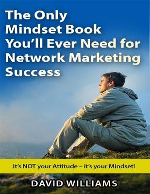 Book cover for The Only Mindset Book You'll Ever Need for Network Marketing Success